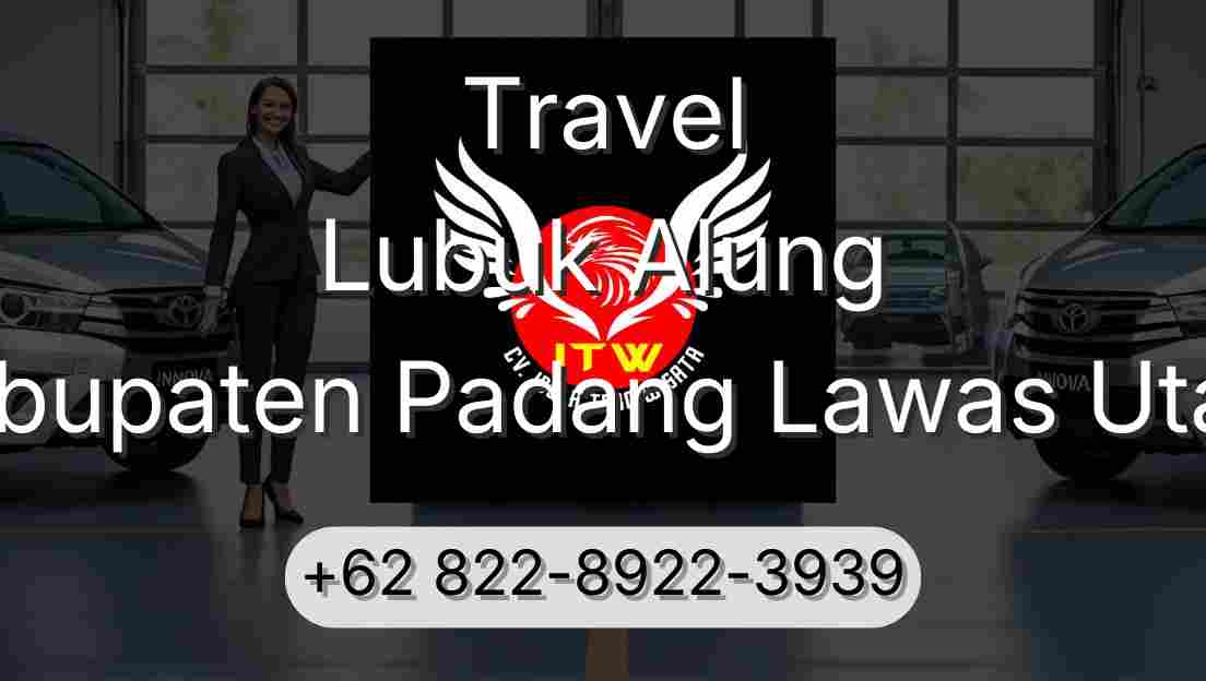 Travel Lubuk Alung Kabupaten Padang Lawas Utara