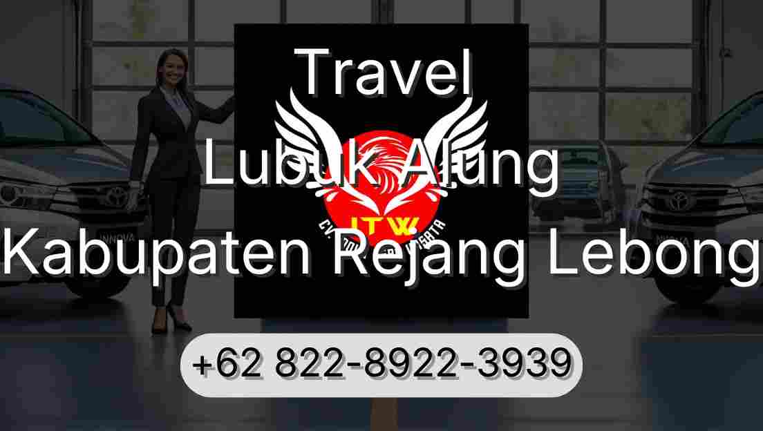 Travel Lubuk Alung Kabupaten Rejang Lebong