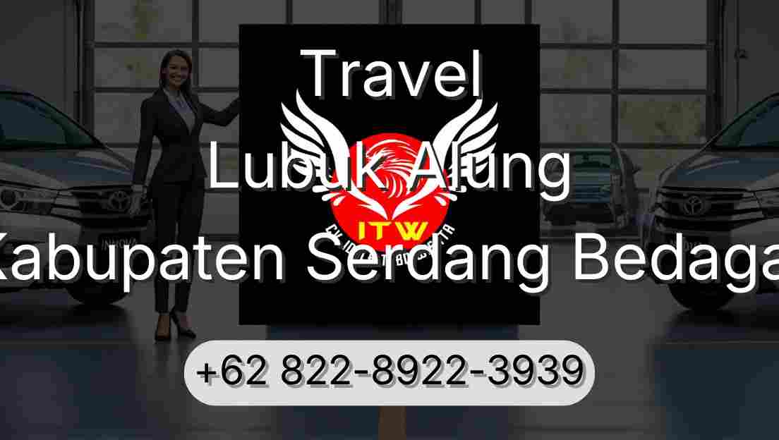 Travel Lubuk Alung Kabupaten Serdang Bedagai