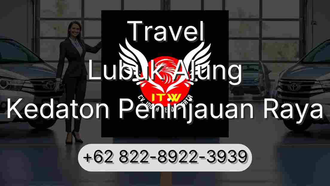 Travel Lubuk Alung Kedaton Peninjauan Raya