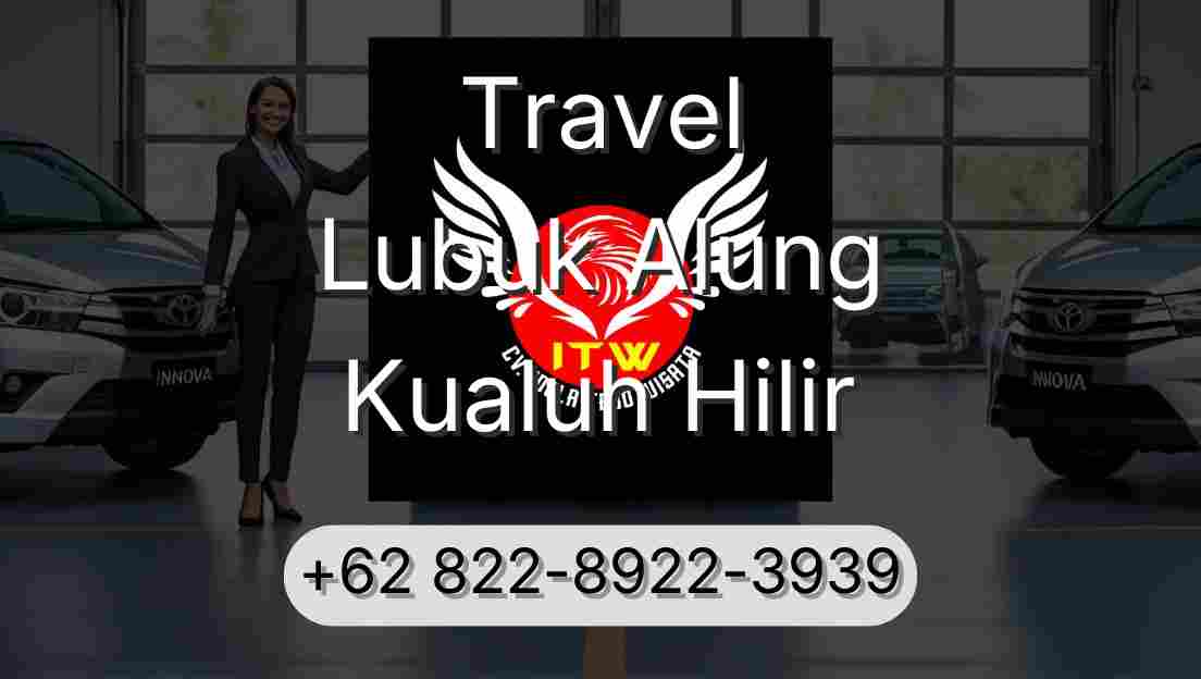 Travel Lubuk Alung Kualuh Hilir