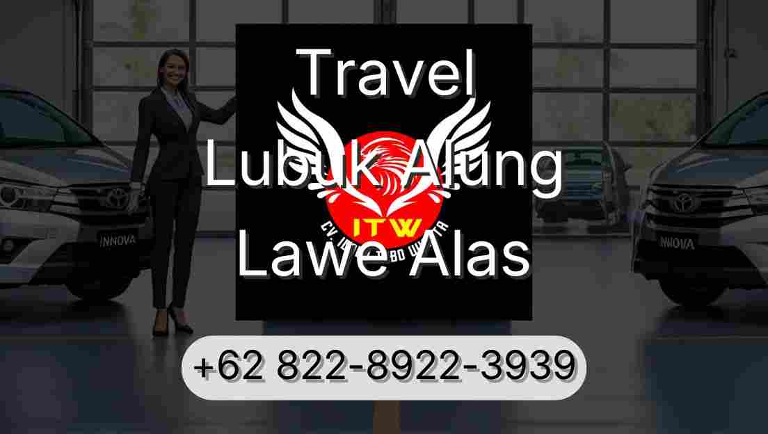 Travel Lubuk Alung Lawe Alas