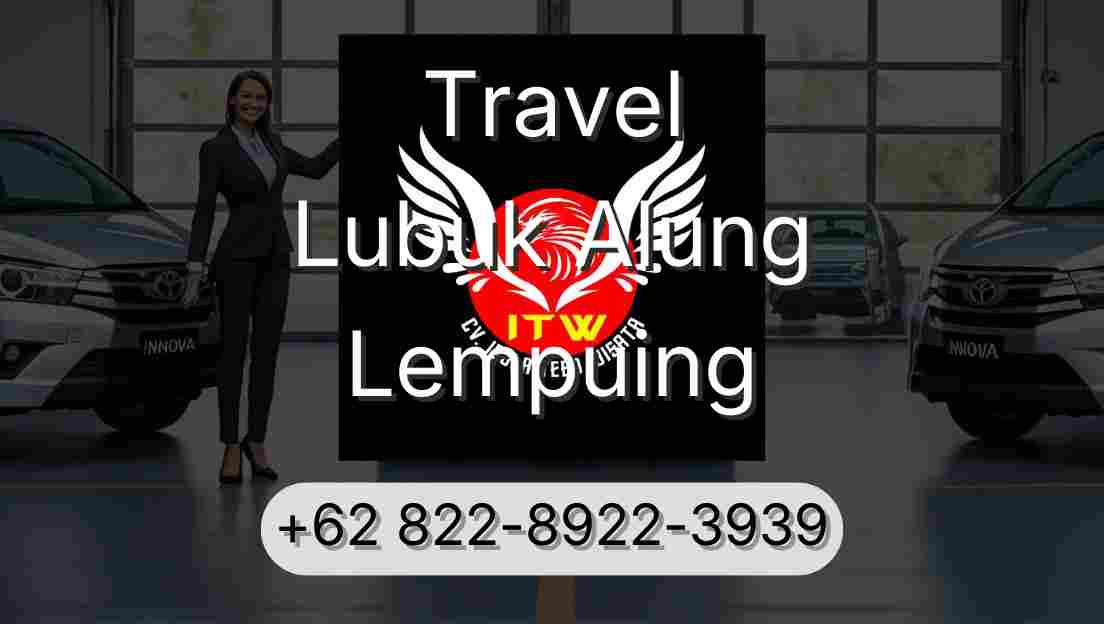 Travel Lubuk Alung Lempuing