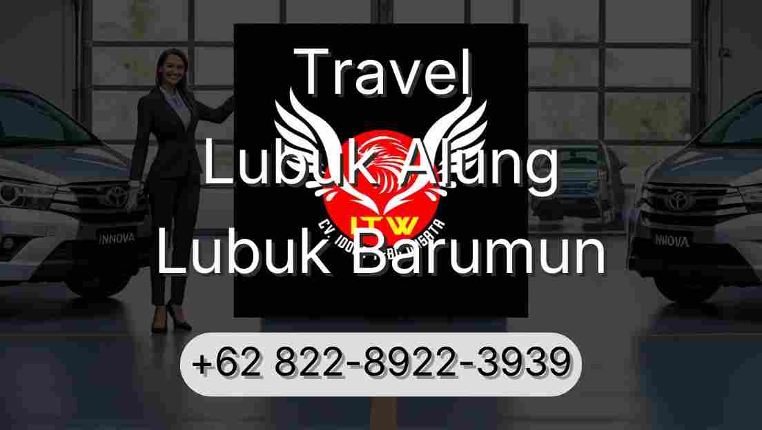Travel Lubuk Alung Lubuk Barumun