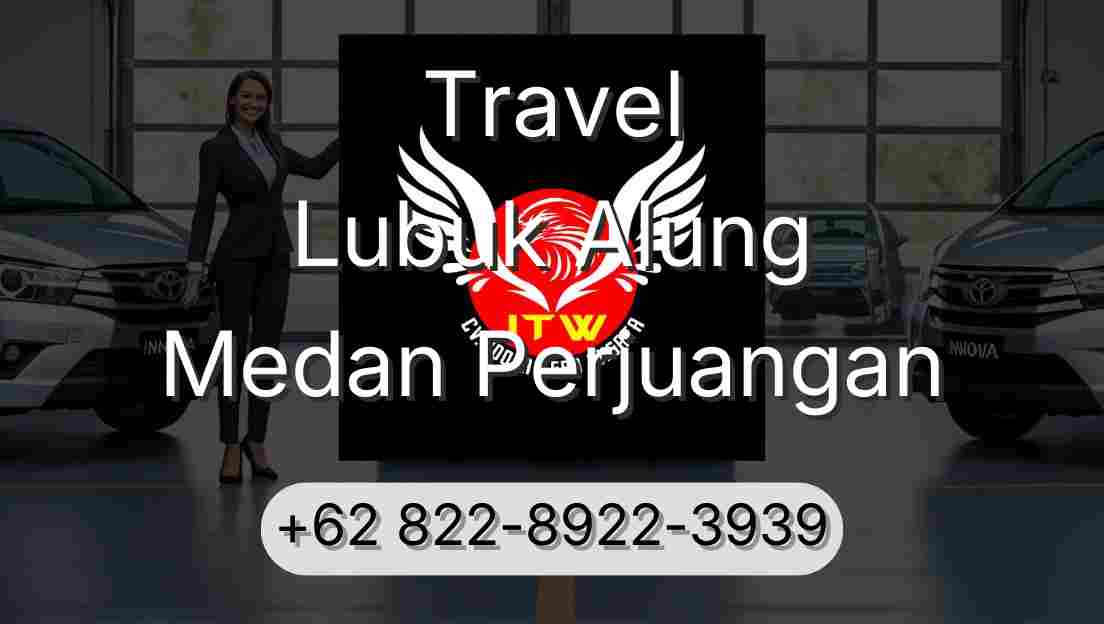 Travel Lubuk Alung Medan Perjuangan