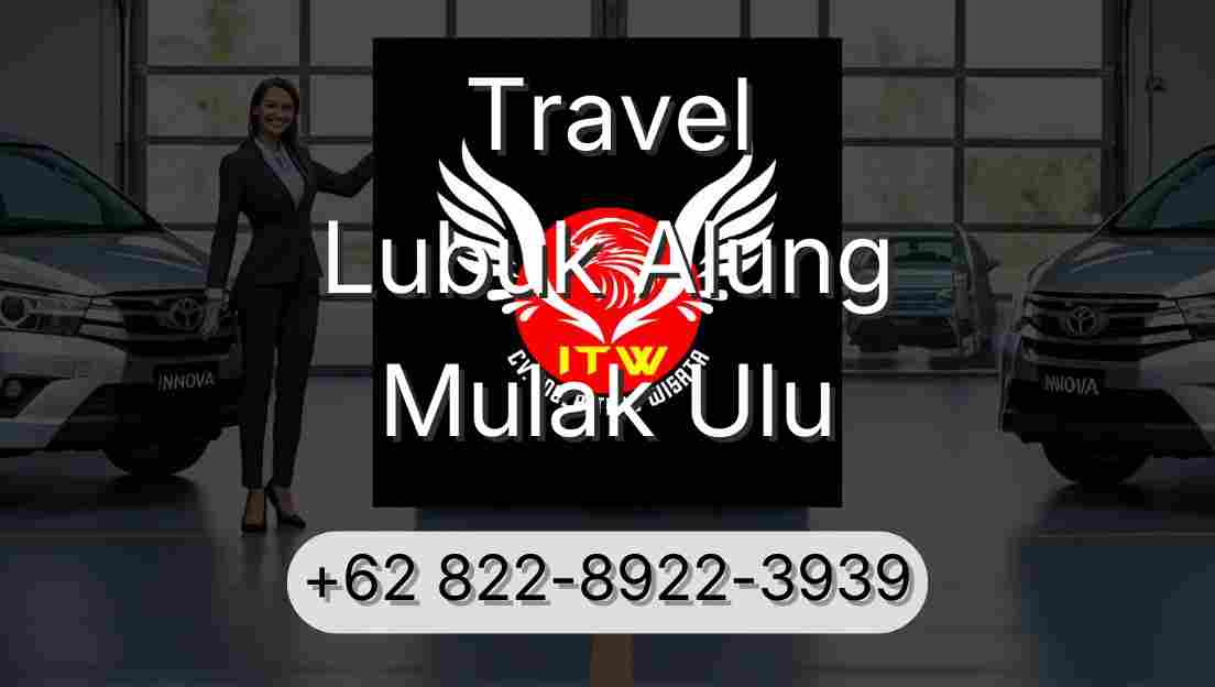 Travel Lubuk Alung Mulak Ulu