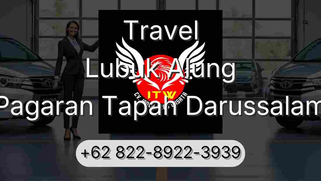Travel Lubuk Alung Pagaran Tapah Darussalam