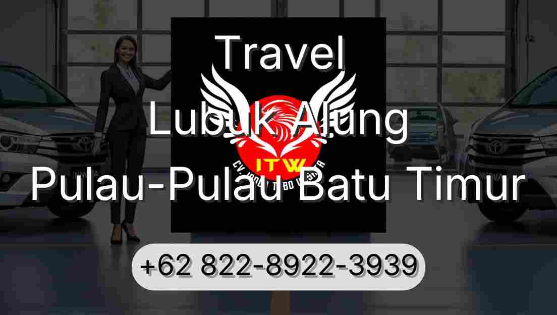 Travel Lubuk Alung Pulau-Pulau Batu Timur