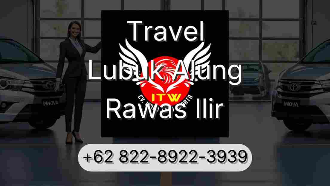 Travel Lubuk Alung Rawas Ilir