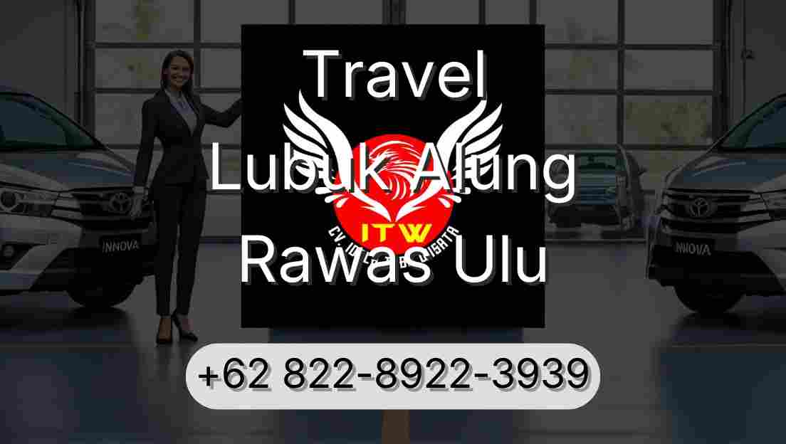 Travel Lubuk Alung Rawas Ulu