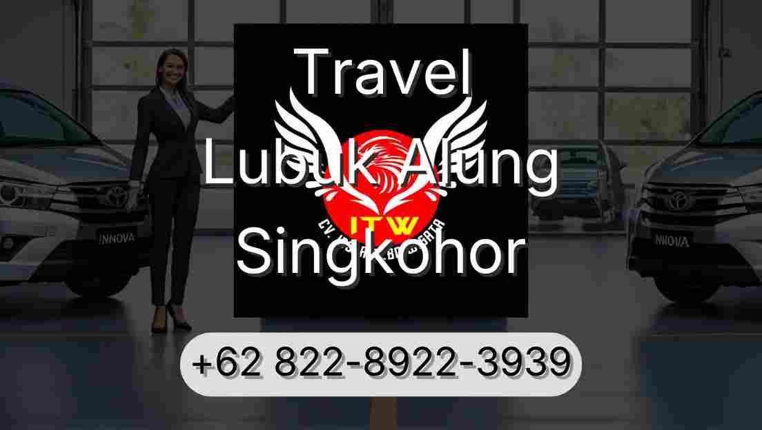 Travel Lubuk Alung Singkohor