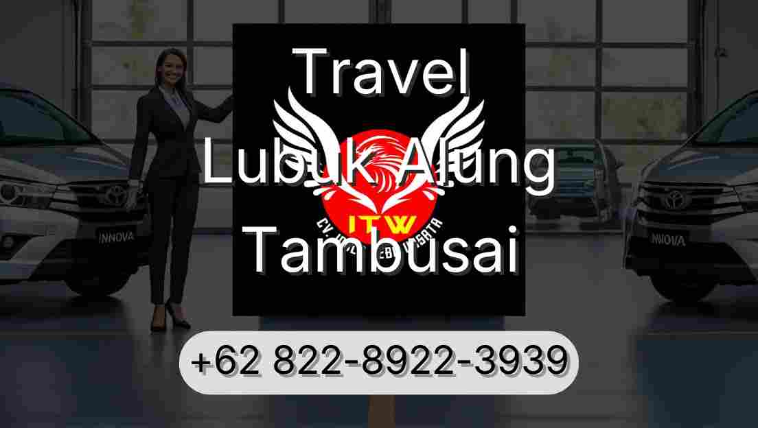 Travel Lubuk Alung Tambusai