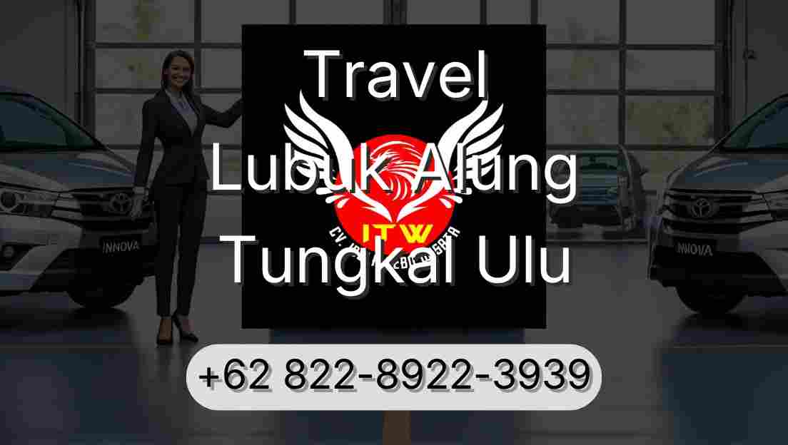Travel Lubuk Alung Tungkal Ulu