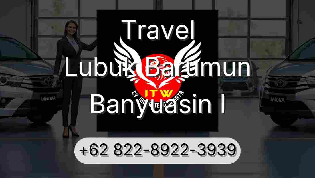 Travel Lubuk Barumun Banyuasin I