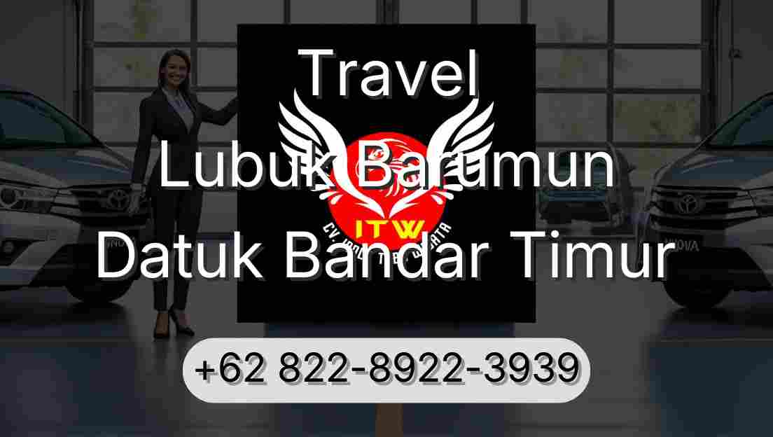 Travel Lubuk Barumun Datuk Bandar Timur