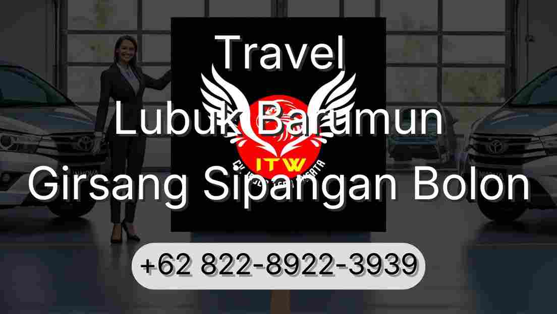 Travel Lubuk Barumun Girsang Sipangan Bolon