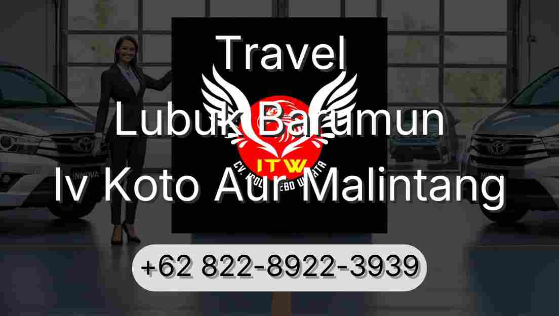Travel Lubuk Barumun Iv Koto Aur Malintang