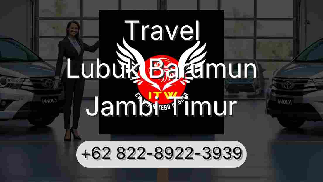 Travel Lubuk Barumun Jambi Timur