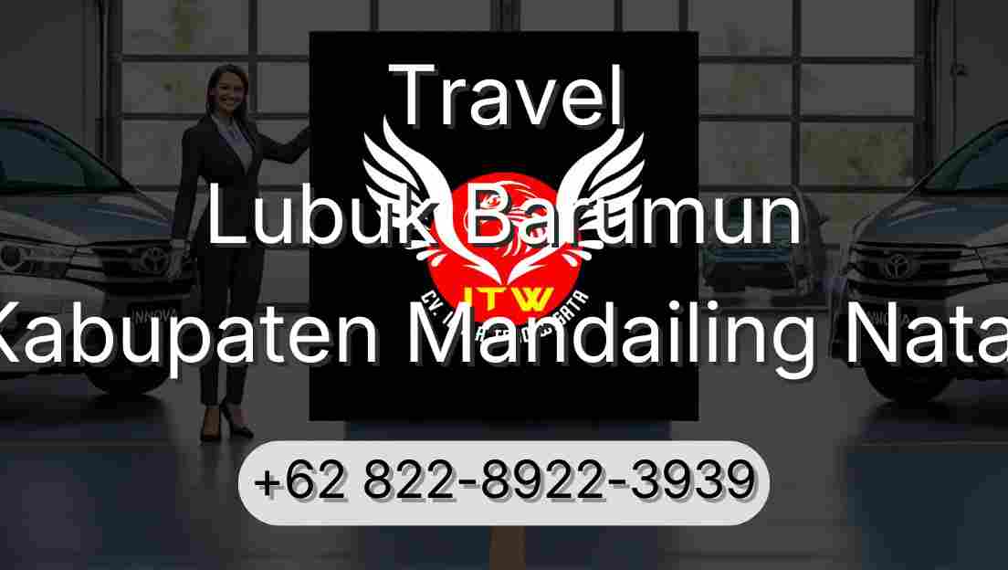Travel Lubuk Barumun Kabupaten Mandailing Natal