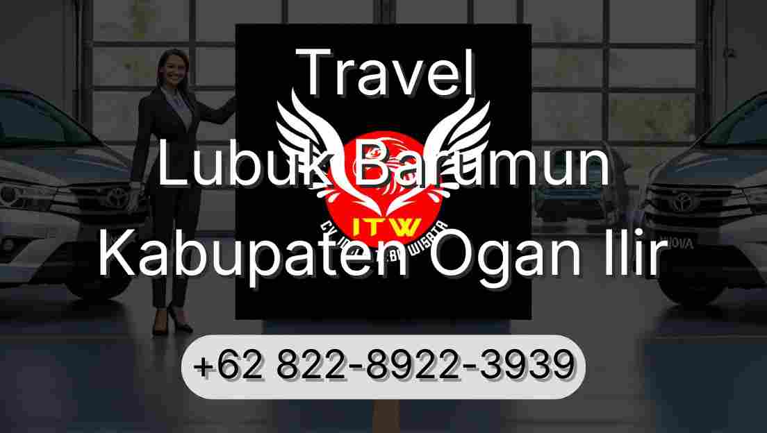 Travel Lubuk Barumun Kabupaten Ogan Ilir