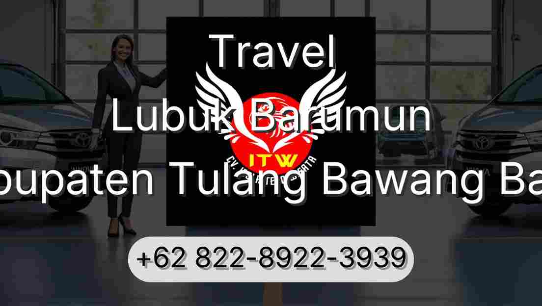 Travel Lubuk Barumun Kabupaten Tulang Bawang Barat