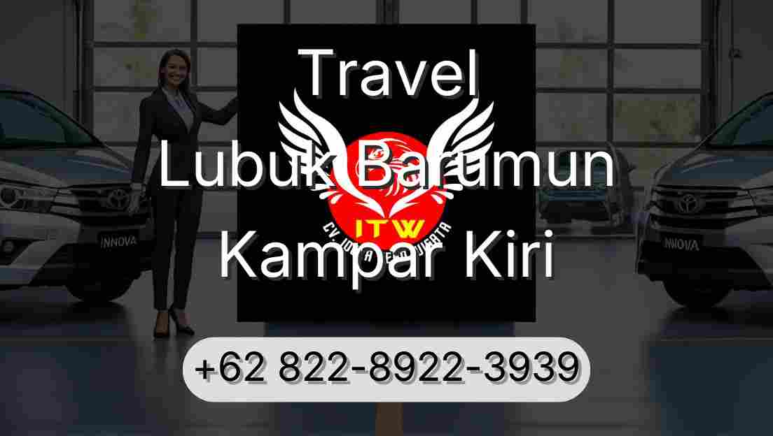 Travel Lubuk Barumun Kampar Kiri