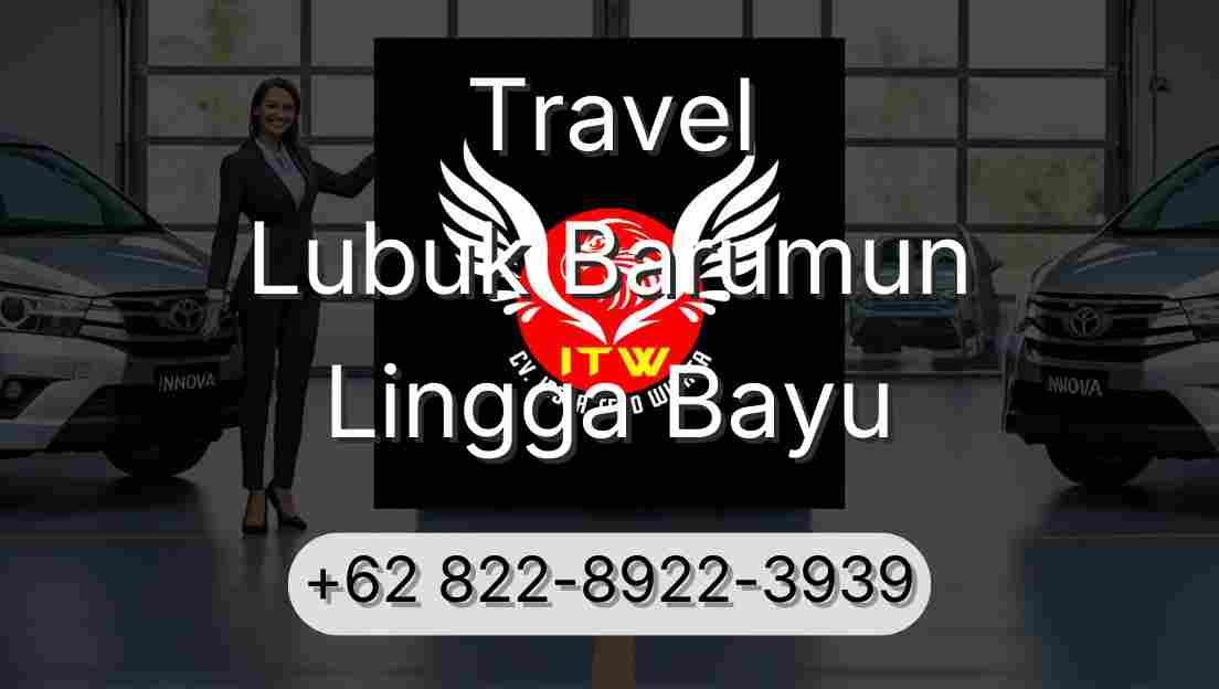 Travel Lubuk Barumun Lingga Bayu