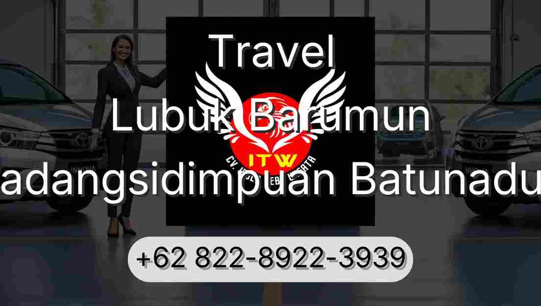 Travel Lubuk Barumun Padangsidimpuan Batunadua