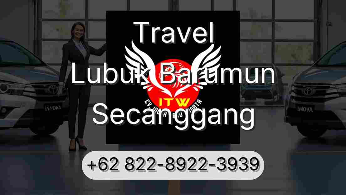 Travel Lubuk Barumun Secanggang