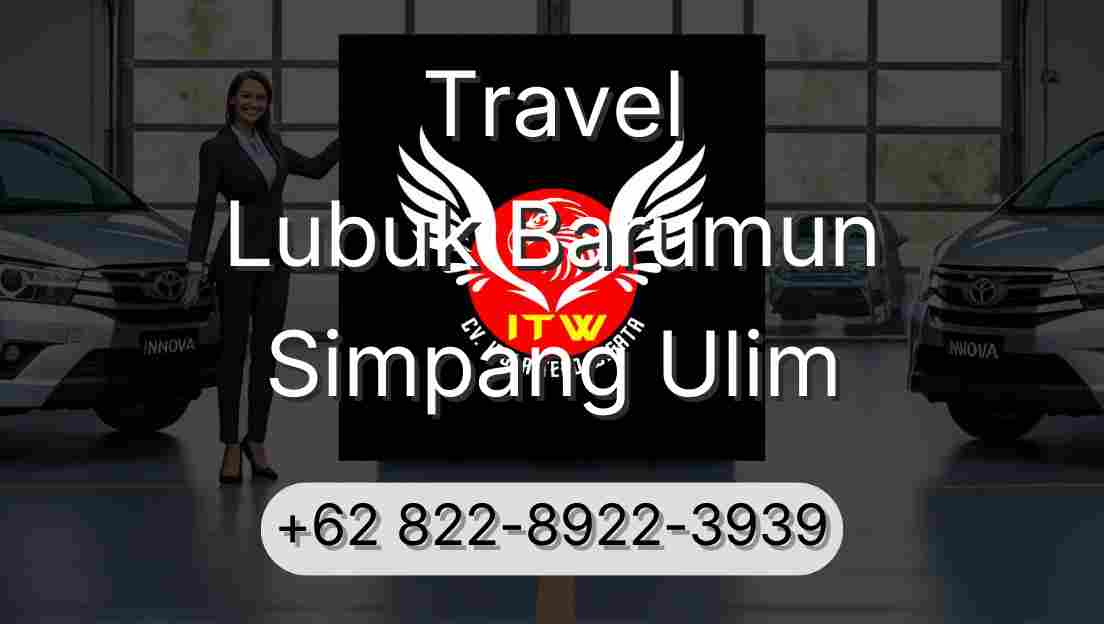 Travel Lubuk Barumun Simpang Ulim