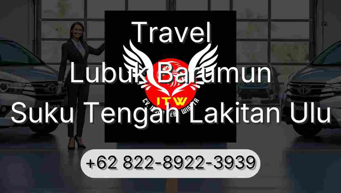 Travel Lubuk Barumun Suku Tengah Lakitan Ulu