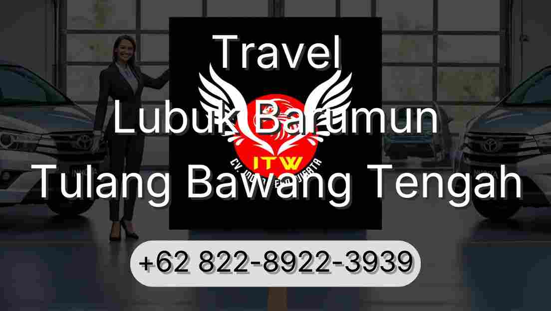 Travel Lubuk Barumun Tulang Bawang Tengah