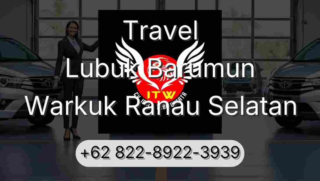 Travel Lubuk Barumun Warkuk Ranau Selatan