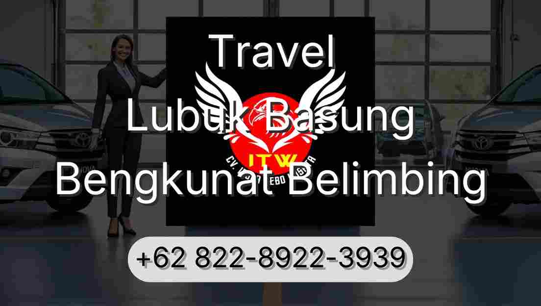 Travel Lubuk Basung Bengkunat Belimbing