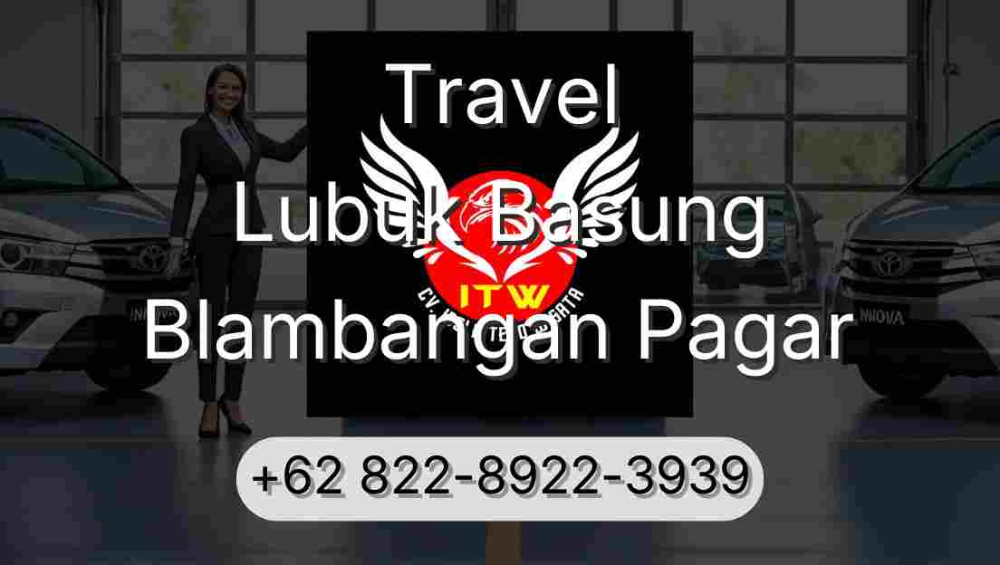 Travel Lubuk Basung Blambangan Pagar