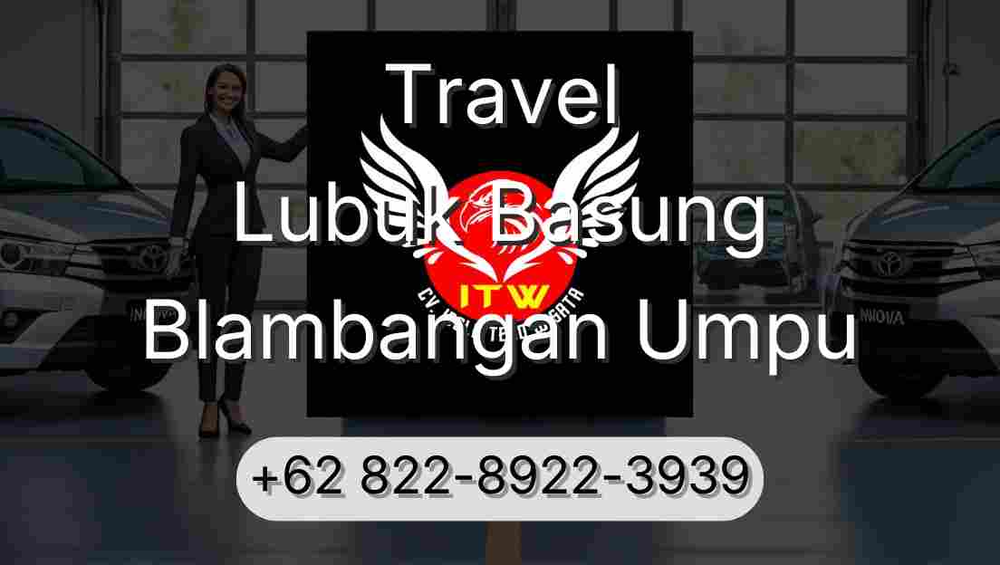 Travel Lubuk Basung Blambangan Umpu