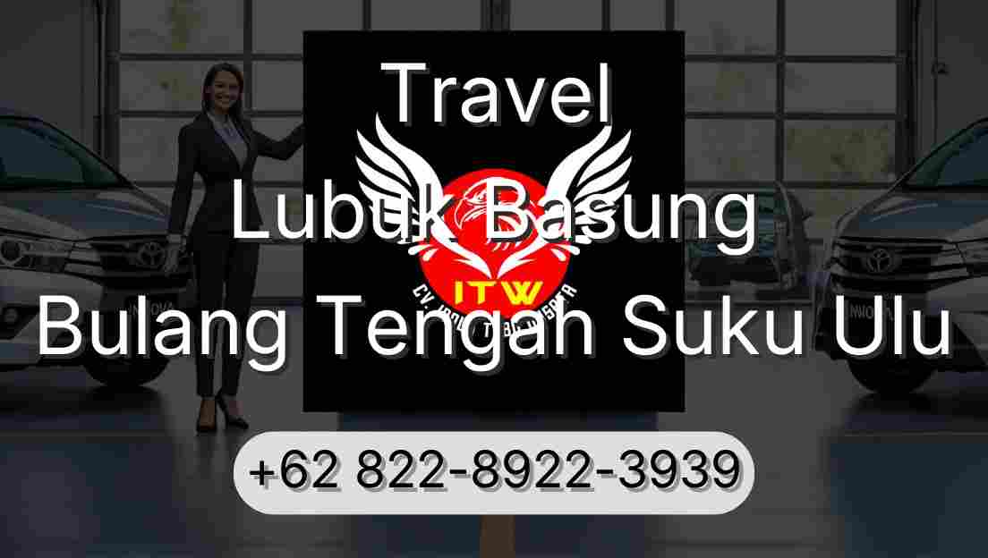 Travel Lubuk Basung Bulang Tengah Suku Ulu