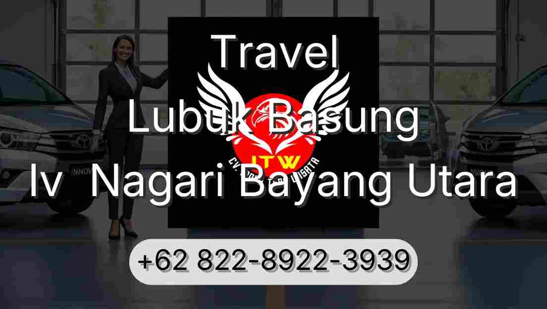 Travel Lubuk Basung Iv  Nagari Bayang Utara