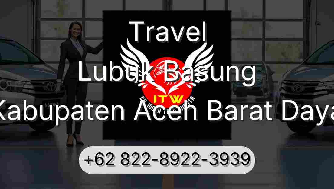 Travel Lubuk Basung Kabupaten Aceh Barat Daya