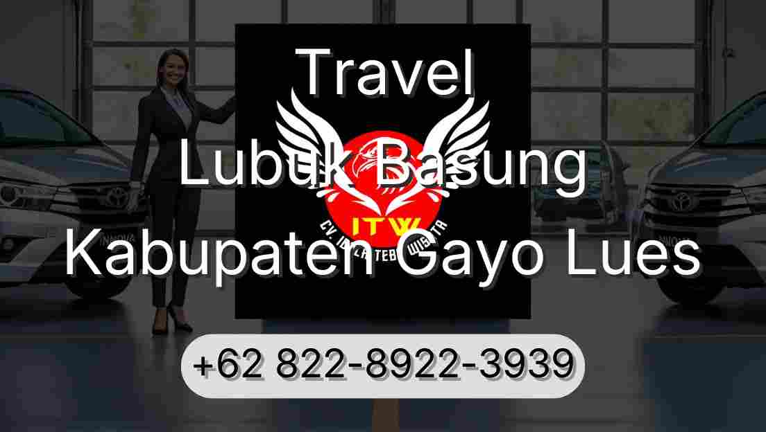 Travel Lubuk Basung Kabupaten Gayo Lues