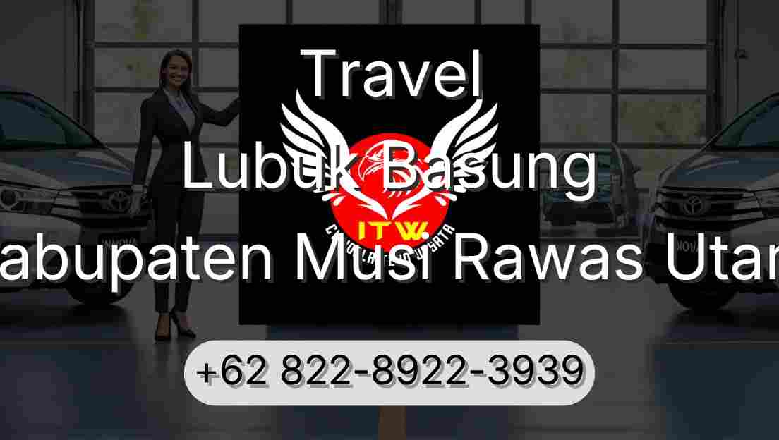 Travel Lubuk Basung Kabupaten Musi Rawas Utara
