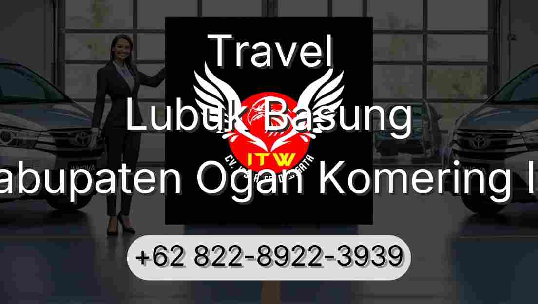 Travel Lubuk Basung Kabupaten Ogan Komering Ilir