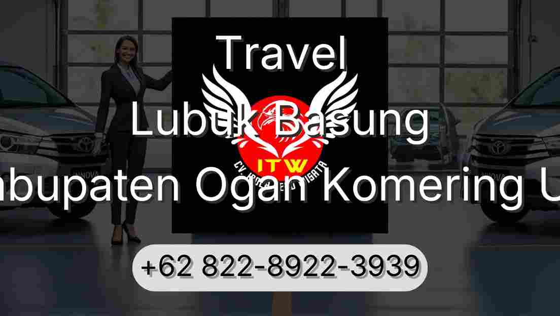 Travel Lubuk Basung Kabupaten Ogan Komering Ulu