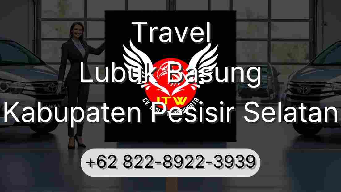 Travel Lubuk Basung Kabupaten Pesisir Selatan
