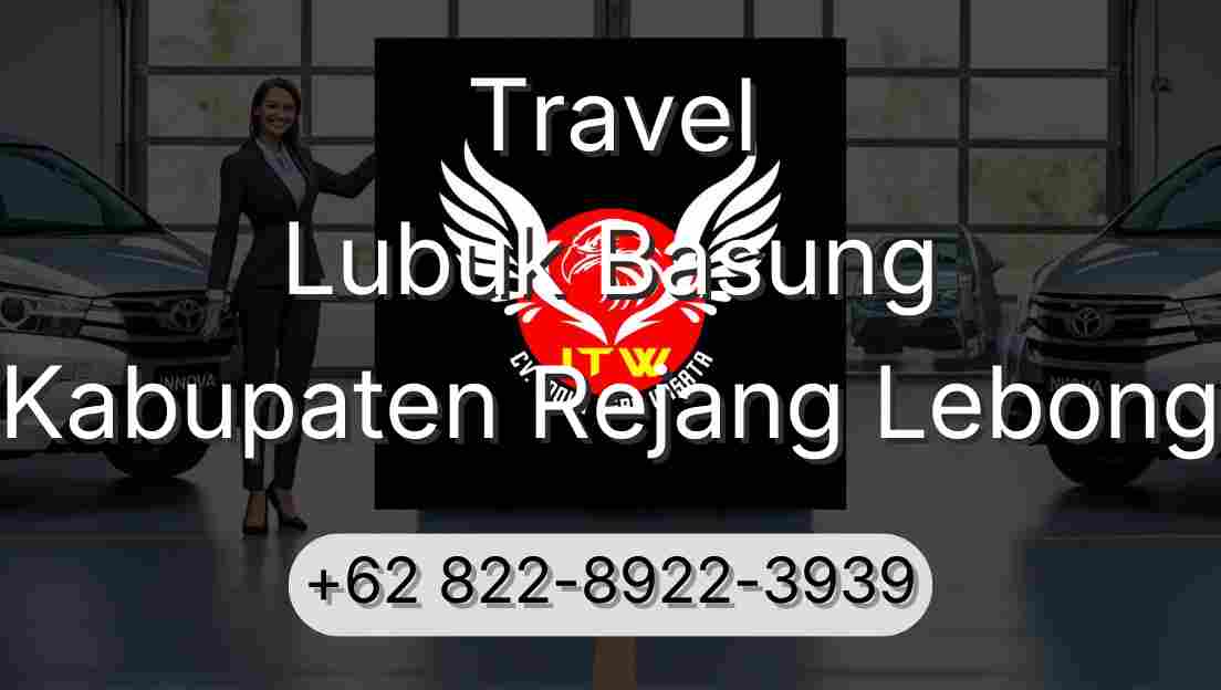 Travel Lubuk Basung Kabupaten Rejang Lebong