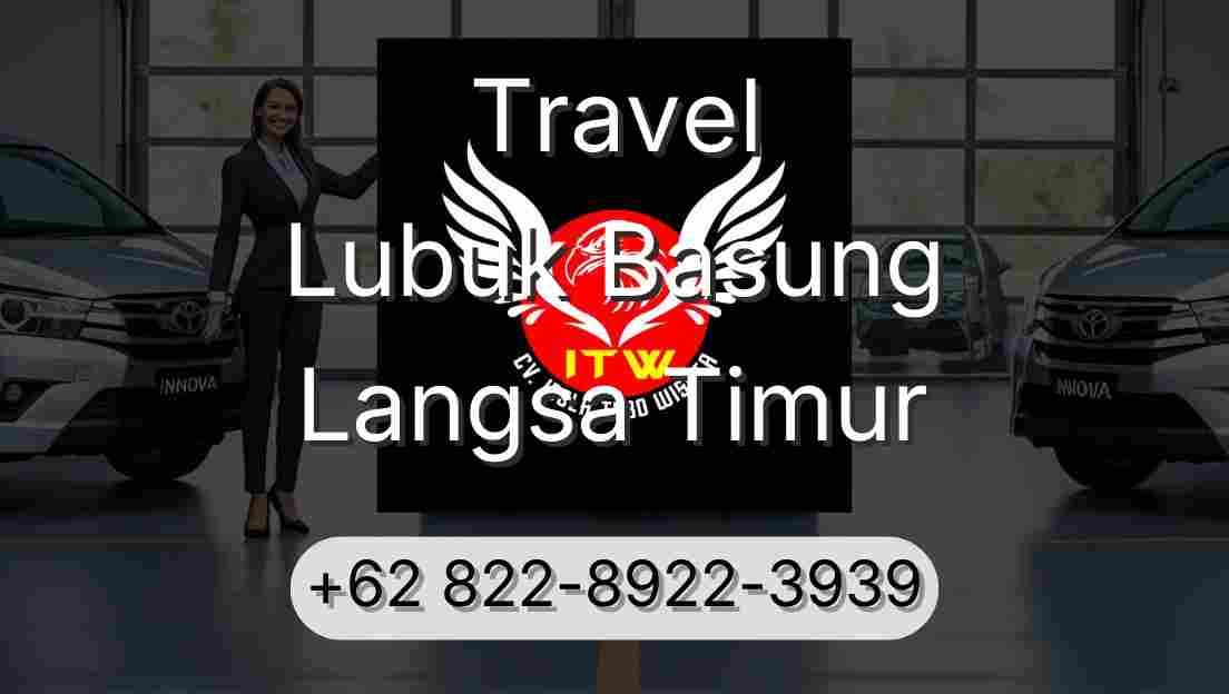 Travel Lubuk Basung Langsa Timur