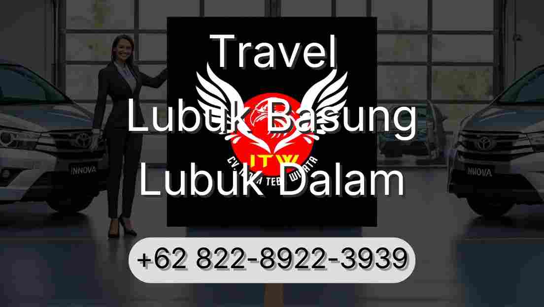 Travel Lubuk Basung Lubuk Dalam
