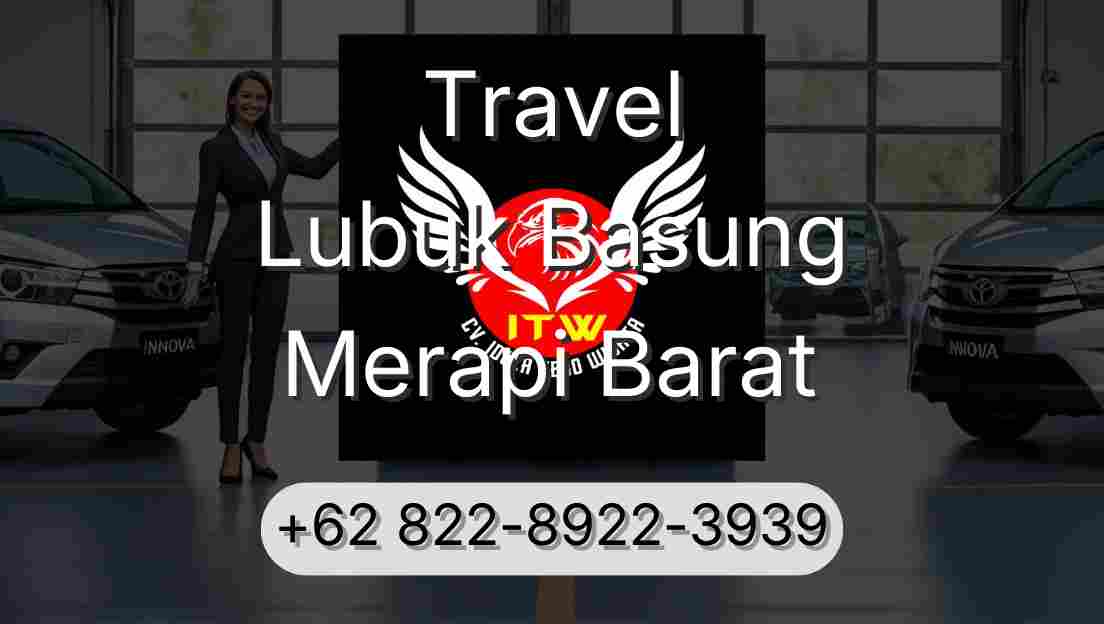 Travel Lubuk Basung Merapi Barat