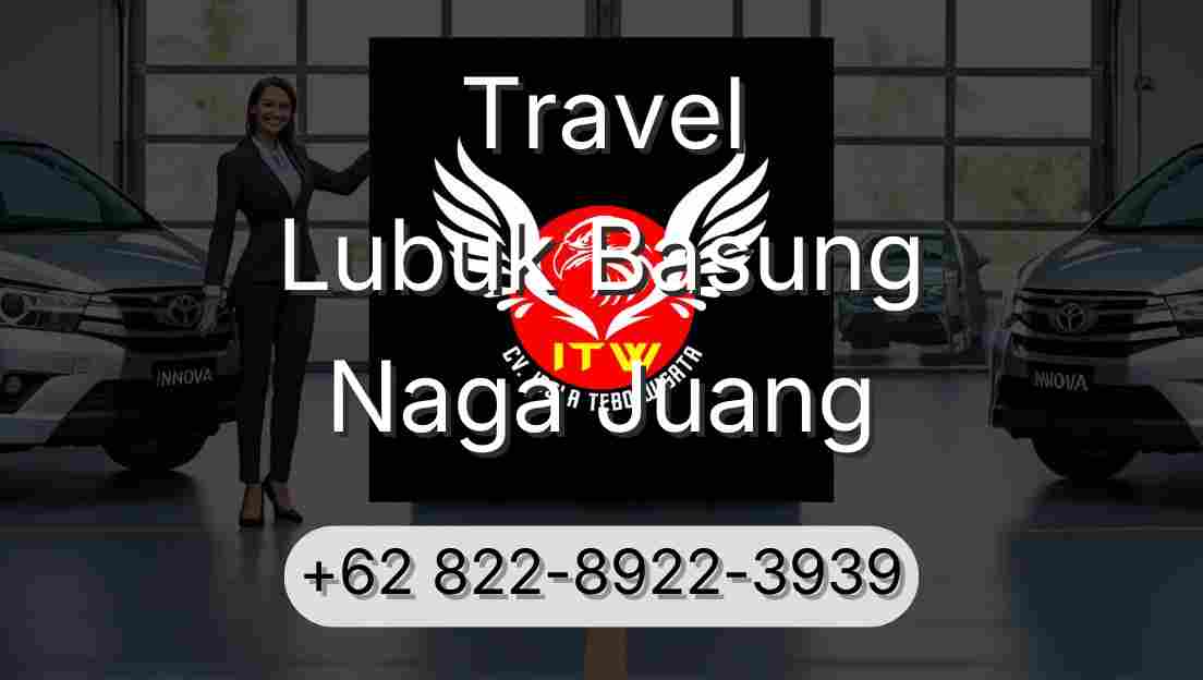 Travel Lubuk Basung Naga Juang