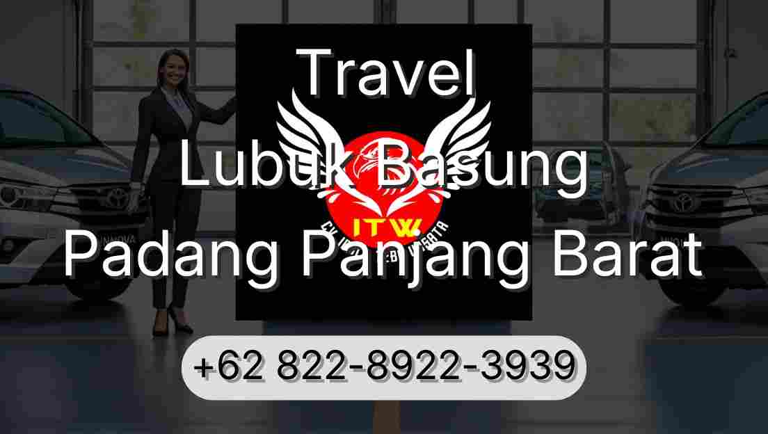 Travel Lubuk Basung Padang Panjang Barat